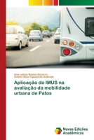 Aplicação do IMUS na avaliação da mobilidade urbana de Patos 6206759393 Book Cover