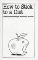How to Stick to a Diet (Overcoming Common Problems) 0859697398 Book Cover