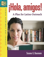 ¡Hola, amigos! A Plan for Latino Outreach 1591584744 Book Cover