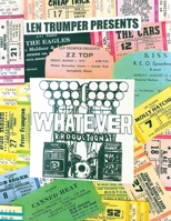 Len Trumper Presents Whatever Productions 1977245870 Book Cover