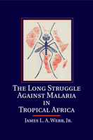 The Long Struggle Against Malaria in Tropical Africa 1107685109 Book Cover