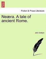 Neaera: A Tale Of Ancient Rome 1241362491 Book Cover