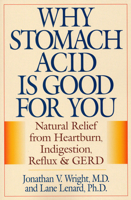Why Stomach Acid is Good for You 0871319314 Book Cover