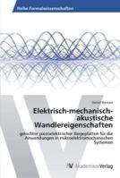 Elektrisch-mechanisch-akustische Wandlereigenschaften 3639389662 Book Cover