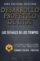 Desarrollo Profético de Dios: Las Señales de los Tiempos B09MYSL2MR Book Cover
