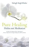 Pure Healing: Heilen mit Meditation 3732233928 Book Cover
