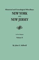 Historical and Genealogical Miscellany; Data Relating to the Settlement and Settlers of New York and New Jersey Volume 2 080630393X Book Cover