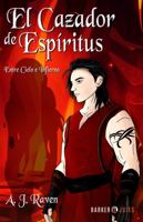 El Cazador de Espíritus: Entre cielo e infierno 1647890926 Book Cover