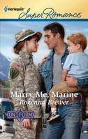 Marry Me, Marine 0373717598 Book Cover