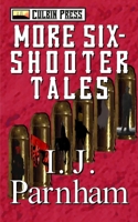 More Six-shooter Tales 151904688X Book Cover