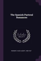 The Spanish Pastoral Romances 3337051790 Book Cover