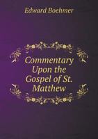 Commentary Upon the Gospel of St. Matthew 1145675468 Book Cover