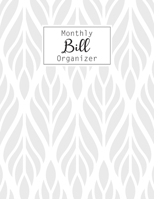 Monthly Bill Organizer: Bill Payment Checklist and Bill Payments Tracker Organizer Planner Log Book Money Debt Keeper Family Budgeting Financial ... Notebook Simple Accouting Ledger Workbook 1703810708 Book Cover