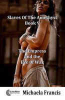 The Empress And The Eve Of War: Slaves Of The Amethyst - Book 9 1786951460 Book Cover