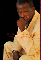 Dont Breakdown, Breakthrough....A Guide To Breaking Through Life's Challenges 1105493091 Book Cover