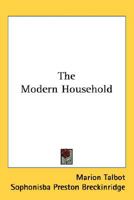 The Modern Household. 1018221417 Book Cover