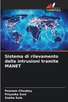 Sistema di rilevamento delle intrusioni tramite MANET (Italian Edition) 6207595076 Book Cover