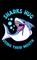 Sharks Hug Using Their Mouth: Sharks Hug Using Their Mouth Funny Shark Pun 2020 Pocket Sized Weekly Planner & Gratitude Journal (53 Pages, 5" x 8") - ... - Small Fit For Purses, Backpacks & Pockets 1678677558 Book Cover
