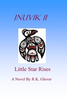 INUVIK II, LITTLE STAR RISES 1365939464 Book Cover