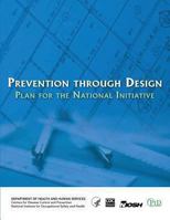 Prevention through Design: Plan for the National Initiative 1493526014 Book Cover