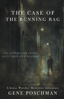 Jonas Watcher: The Case of the Running Bag 1393297757 Book Cover