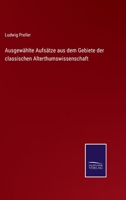 Ausgewahlte Aufsatze Aus Dem Gebiete Der Klassischen Alterthumswissenschaft 3742856561 Book Cover