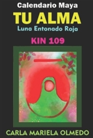 Kin 109 - Luna Entonado Roja: Calendario Maya B0BQHKX9FX Book Cover