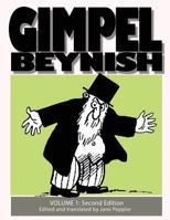 Gimpel Beynish Volume 1 2nd Edition: Yiddish Cartoons from New York's Lower East Side 1721191429 Book Cover