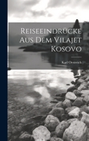 Reiseeindrücke aus dem Vilajet Kosovo 1022393057 Book Cover