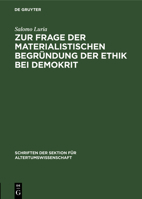 Zur Frage Der Materialistischen Begründung Der Ethik Bei Demokrit 3112545494 Book Cover