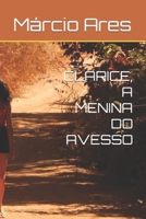 Clarice, a menina do avesso (Portuguese Edition) B0CHL8ZFLB Book Cover