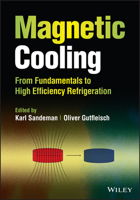 Magnetic Cooling: From Fundamentals to High Efficiency Refrigeration 1119975298 Book Cover