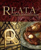 Reata: Legendary Texas Cooking 1580089062 Book Cover
