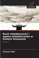 Ruch mlodoturecki i epoka mlodoturecka w historii Osmanów (Polish Edition) 6208639069 Book Cover