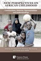 New Perspectives on African Childhood: Constructions, Histories, Representations and Understandings 1622737121 Book Cover