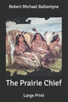 The Prairie Chief 1508449511 Book Cover