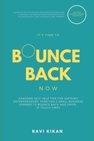 Bounce Back Now: Awesome Self Help Tips For Aspiring Entrepreneurs , Startups & Small Business Owners To Bounce Back and Grow In Tough Times B08C97613X Book Cover