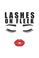 Lashes on Fleek: I do Lashes I Make Up Lover I Eye Shadow 1708822968 Book Cover
