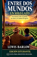 Entre Dos Mundos: Un Solo Enlazo (Spanish Edition) B0HMVPZMV4 Book Cover