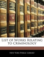 List of Works Relating to Criminology 1144780004 Book Cover