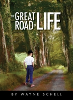 The Great Road of Life 1733729364 Book Cover