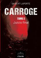 Carroge - Tomo 3: Juicio final 2390454178 Book Cover