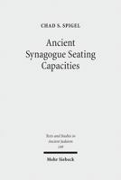 Ancient Synagogue Seating Capacities: Methodology, Analysis and Limits 3161518799 Book Cover
