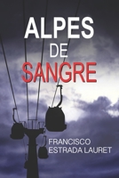 Alpes de Sangre 1694779947 Book Cover