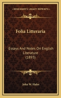 Folia Litteraria: Essays and Notes on English Literature 0548602956 Book Cover