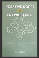 Kreativer Kopf Die Entwicklung B0F7876VMQ Book Cover