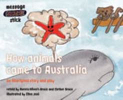How animals came to Australia 0170114473 Book Cover
