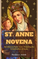 Saint Anne Novena: Devotions to Saint Anne: Honoring the Grandmother of Jesus B0C9SBVJFG Book Cover