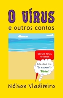 O virus: e outros contos (Portuguese Edition) 1304737942 Book Cover