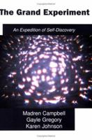 The Grand Experiment, an Expedition of Self-Discovery 0978919106 Book Cover